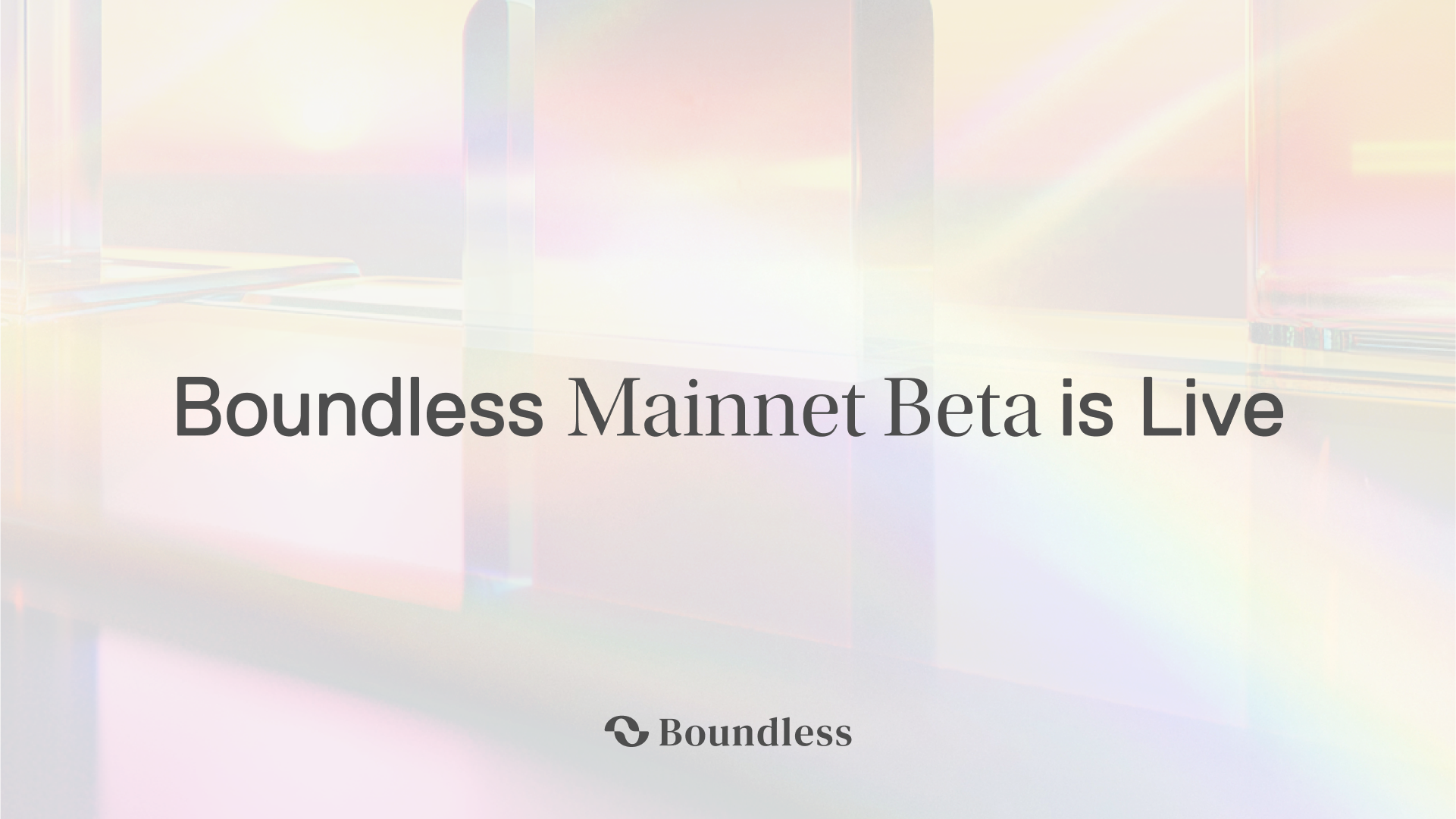 Boundless Mainnet Beta is Live