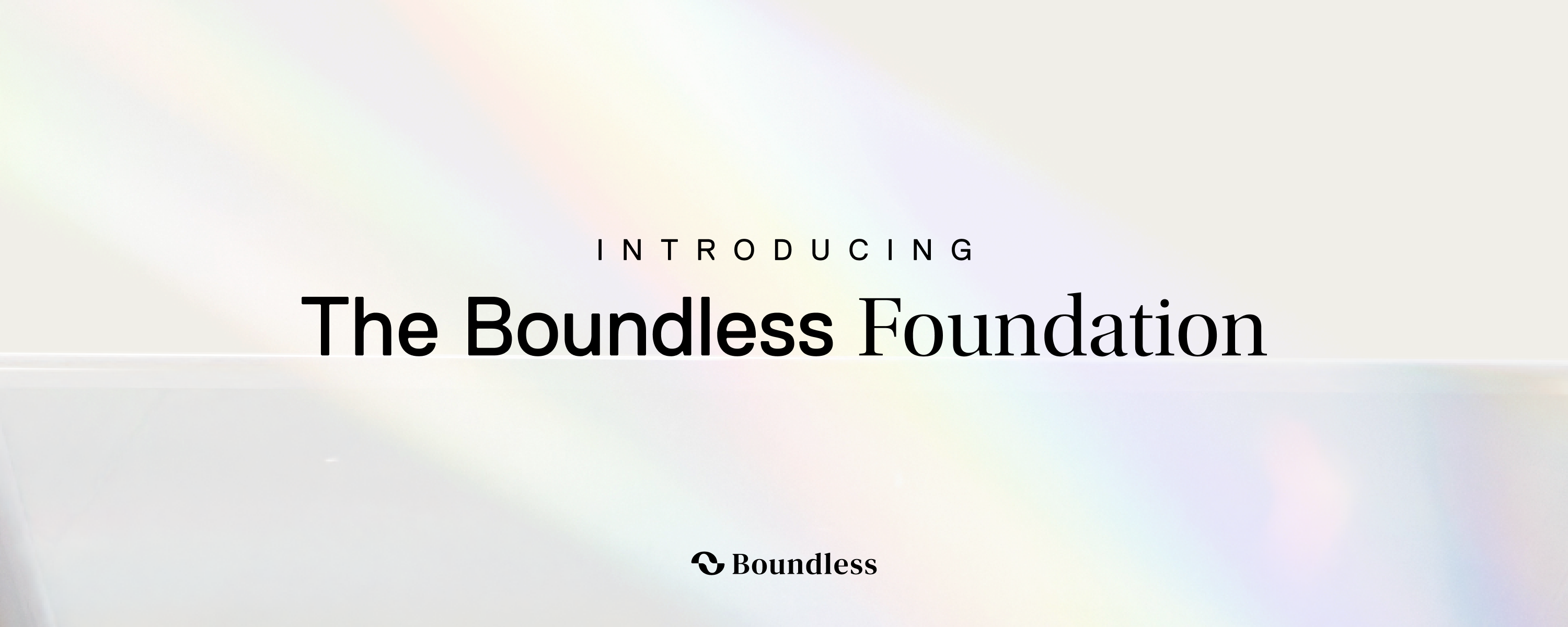 Introducing The Boundless Foundation